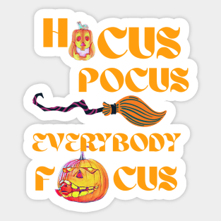 Hocus pocus everyone focus Sticker